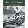 Sierra Challenge: The Construction of the Chihuahua al Pacifico Railroad