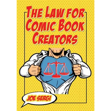 The Law for Comic Book Creators: Essential Concepts and Applications