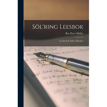 Söl'ring Leesbok: Lesebuch In Sylter Mundart