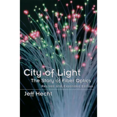 City of Light: The Story of Fiber Optics