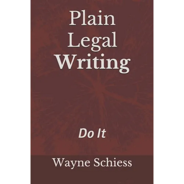 Plain Legal Writing: Do It