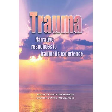 Trauma: Narrative responses to traumatic experience