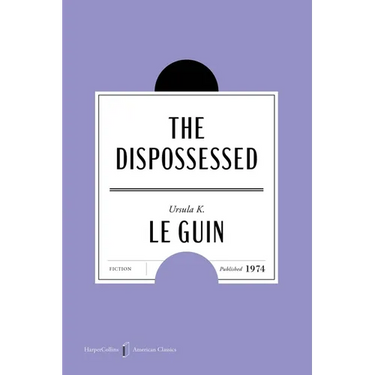 The Dispossessed American Classics Edition