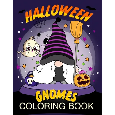 Halloween Gnomes Coloring Book: Gnomes in Ghostly Delight: Halloween Coloring Book