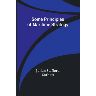Some Principles of Maritime Strategy