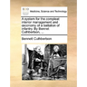 A System for the Compleat Interior Management and Conomy of a Battalion of Infantry. by Bennet Cuthbertson, ...