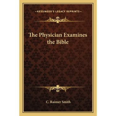 The Physician Examines the Bible