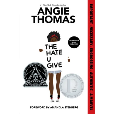 The Hate U Give: A Printz Honor Winner