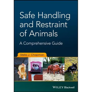 Safe Handling and Restraint of Animals: A Comprehensive Guide