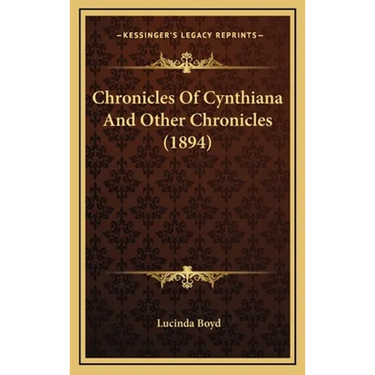 Chronicles Of Cynthiana And Other Chronicles (1894)