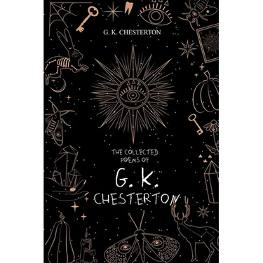 The Collected Poems of G. K. Chesterton
