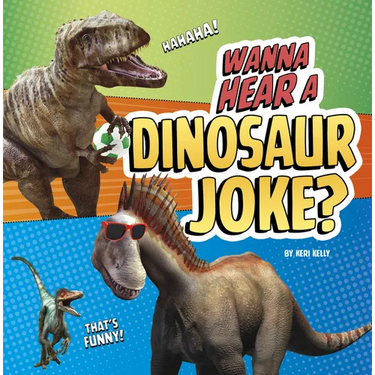 Wanna Hear a Dinosaur Joke?