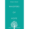 Whispers of Hope: 365 Days of Truth For The Weary Soul