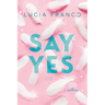 Say Yes: A Hush Hush Novel + Exclusive Bonus Novella