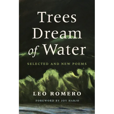 Trees Dream of Water: Selected and New Poems