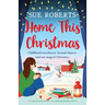 Home This Christmas: A completely unputdownable, cosy and feel-good holiday romance