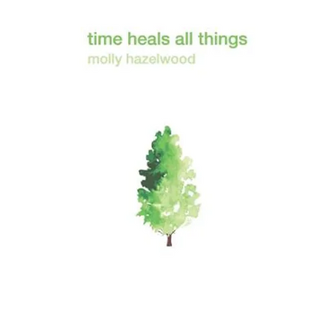 Time Heals All things