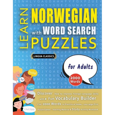 LEARN NORWEGIAN WITH WORD SEARCH PUZZLES FOR ADULTS - Discover How to Improve Foreign Language Skills with a Fun Vocabulary Builder. Find 2000 Words t