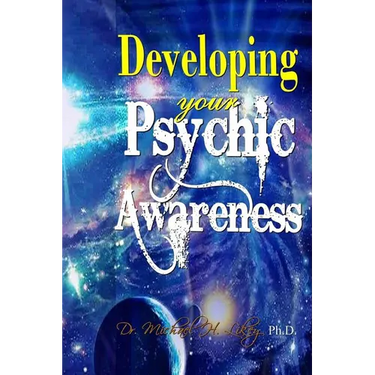 Developing Your Psychic Awareness