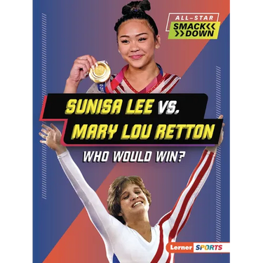 Sunisa Lee vs. Mary Lou Retton: Who Would Win?