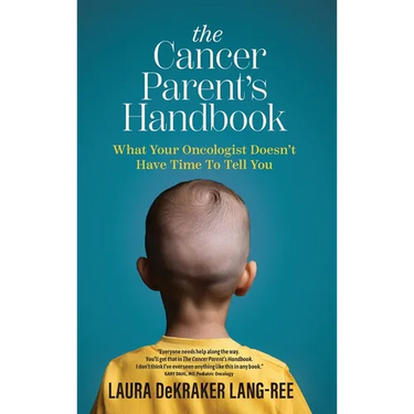 The Cancer Parent's Handbook