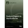 Feature Papers in Horticulturae