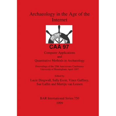 Archaeology in the Age of the Internet - CAA 97