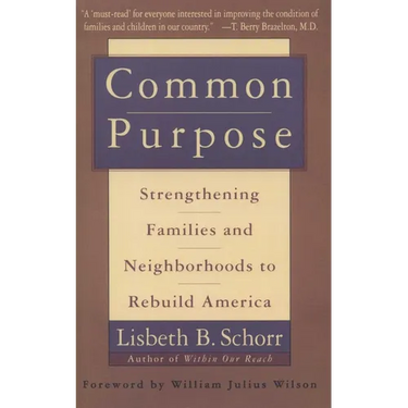 Common Purpose: Strengthening Families and Neighborhoods to Rebuild America