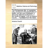 The Pythagorean diet, of vegetables only, conducive to the preservation of health, and the cure of diseases. A discourse delivered at Florence, in the