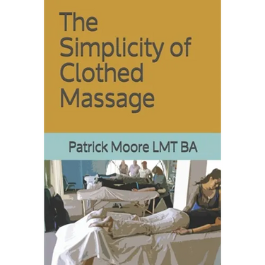 The Simplicity of Clothed Massage