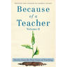 Because of a Teacher, vol. II: Stories from the First Years of Teaching