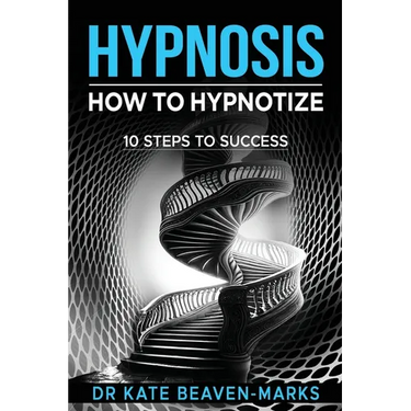 Hypnosis: How To Hypnotize: 10 Steps To Success