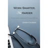 Work Smarter, Not Harder