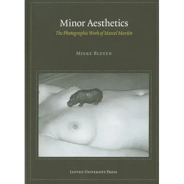 Minor Aesthetics: The Photographic Work of Marcel Marien