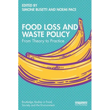 Food Loss and Waste Policy: From Theory to Practice