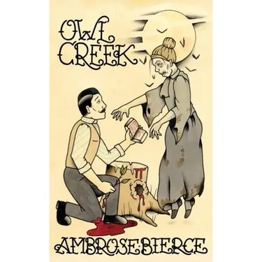 Owl Creek; Horror Stories of Ambrose Bierce