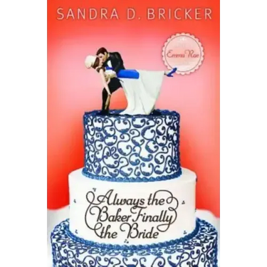 Always the Baker, Finally the Bride: Another Emma Rae Creation