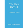 The Eyes Have It: (Wanderings Part 2)