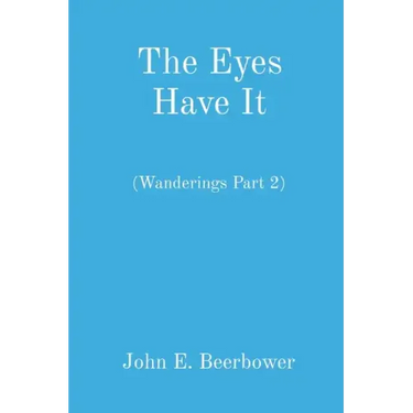 The Eyes Have It: (Wanderings Part 2)
