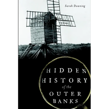 Hidden History of the Outer Banks