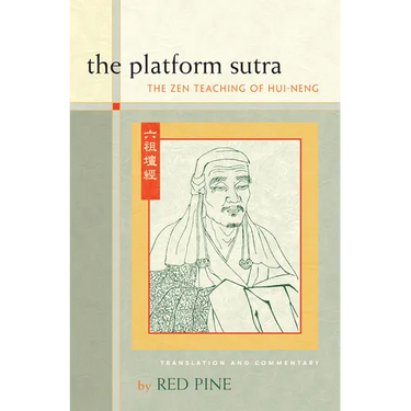 The Platform Sutra: The Zen Teaching of Hui-Neng