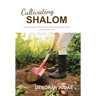 Cultivating Shalom: Finding peace in the midst of disruption, uncertainty and ordinary life