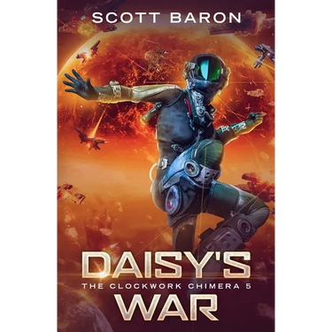 Daisy's War: The Clockwork Chimera Book 5