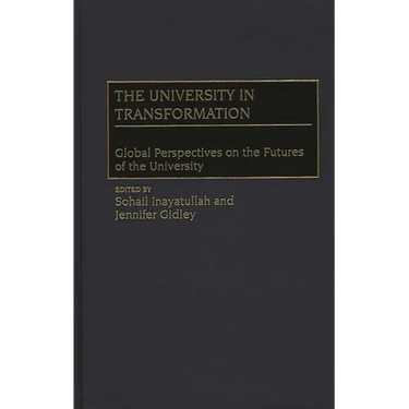 The University in Transformation: Global Perspectives on the Futures of the University