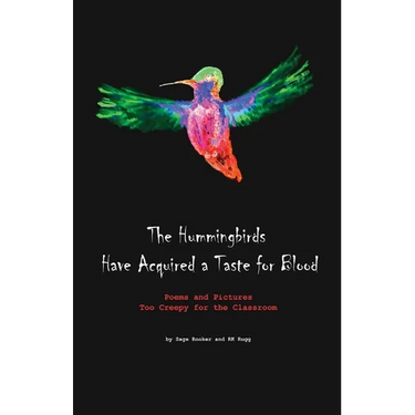 The Hummingbirds Have Acquired a Taste for Blood