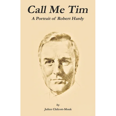 Call Me Tim: A Portrait of Robert Hardy