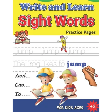 Write and Learn Sight Words Practice Pages: Must Know Sight Words, Kindergarten Workbook Ages 3 and Up, An Excellent Resource for Children Learning Si