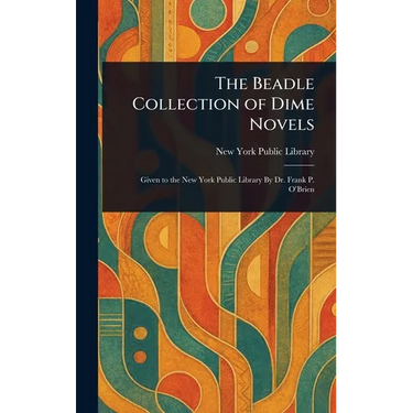 The Beadle Collection of Dime Novels