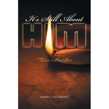 It's Still About Him: The Light to Our Path