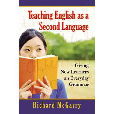 Teaching English as a Second Language: Giving New Learners an Everyday Grammar